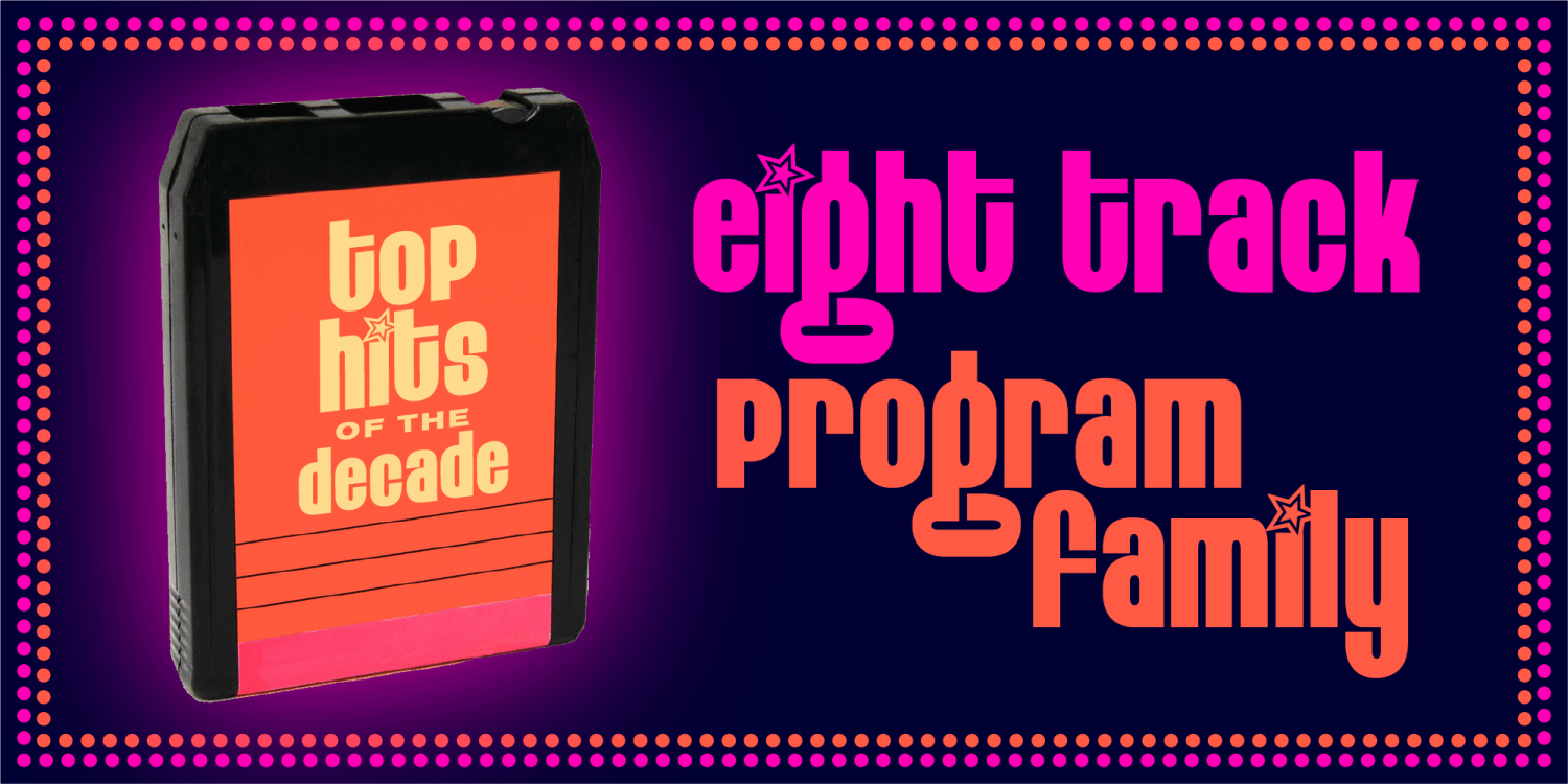Eight Track Program Font Family